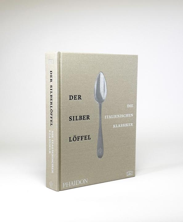 Produktbild Der Silberlöffel – die italienischen Klassiker (Deutsch, Phaidon, 2020)