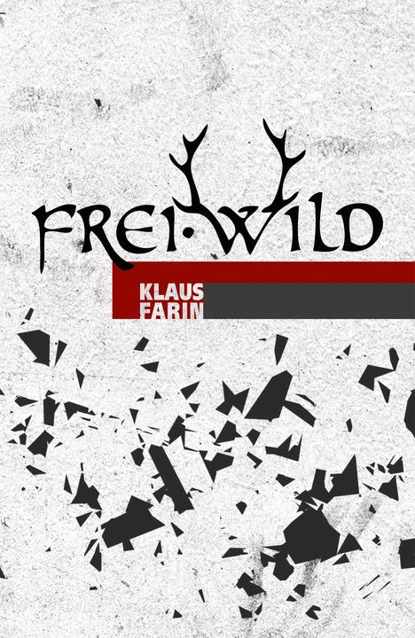 Produktbild Frei.Wild (Deutsch, Klaus Farin, 2016)