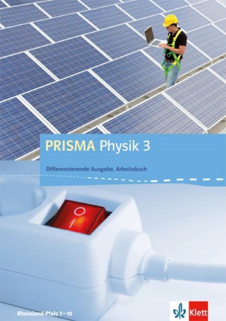 Actual product image PRISMA Physik. Differenzierende Ausgabe für Rheinland-Pfalz. Arbeitsbuch 3. 9.-10. Schuljahr (German, Ernst Klett Publishers, 2015)