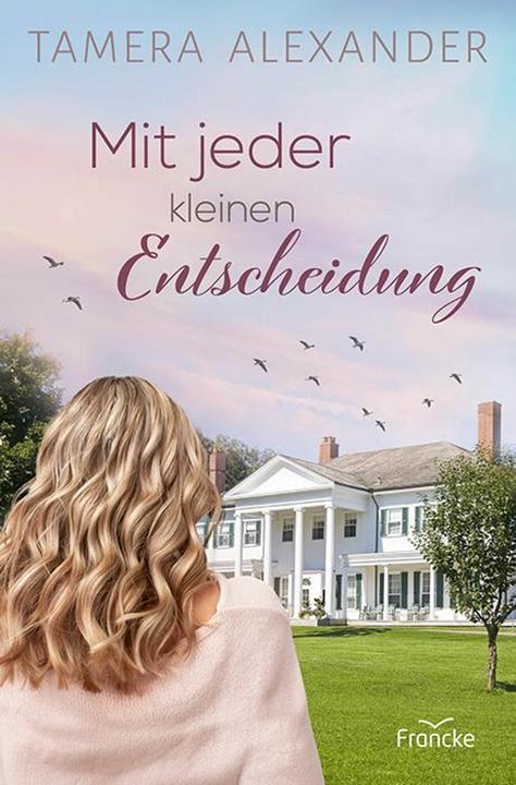 Actual product image Mit jeder kleinen Entscheidung (German, Silvia Lutz Tamera Alexander, 2024)