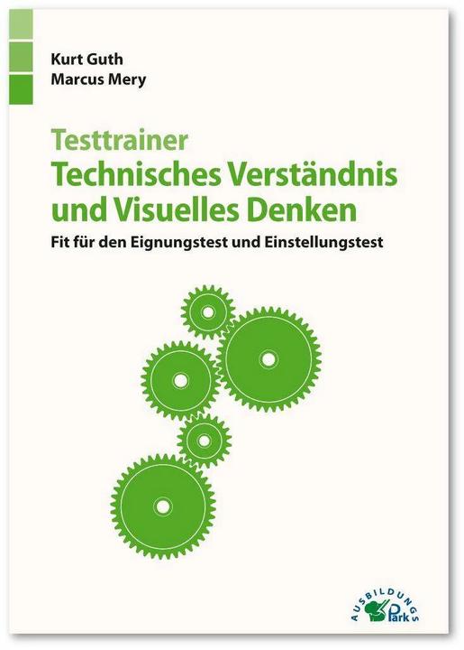 Produktbild Testtrainer Technisches Verständnis und Visuelles Denken (Deutsch, Kurt Guth, Marcus Mery, 2024)