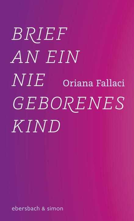 Immagine prodotto Brief an ein nie geborenes Kind (Tedesco, Barbara Sichtermann, Heinz Riedt, Oriana Fallaci, 2022)