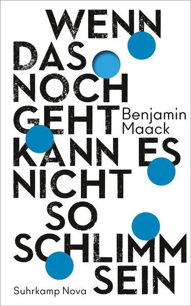 Produktbild Wenn das noch geht, kann es nicht so schlimm sein (Deutsch, Benjamin Maack, 2020)