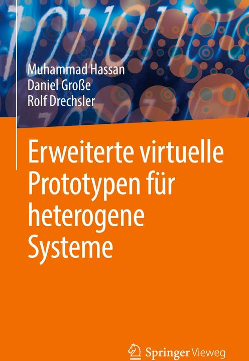 Image du produit Erweiterte virtuelle Prototypen für heterogene Systeme (Allemand, Daniel Grosse, Muhammad Hassan, Rolf Drechsler, 2024)