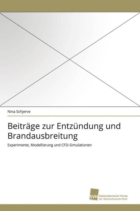 Actual product image Beiträge zur Entzündung und Brandausbreitung (Nina Schjerve, 2011)