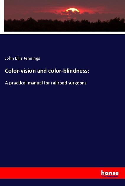 Immagine prodotto Color-vision and color-blindness: (Tedesco, John Ellis Jennings, 2018)