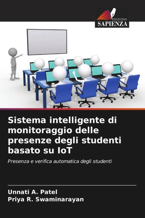 Immagine prodotto Sistema intelligente di monitoraggio delle presenze degli studenti basato su IoT (Unnati A. Patel, Priya R. Swaminarayan, 2022)