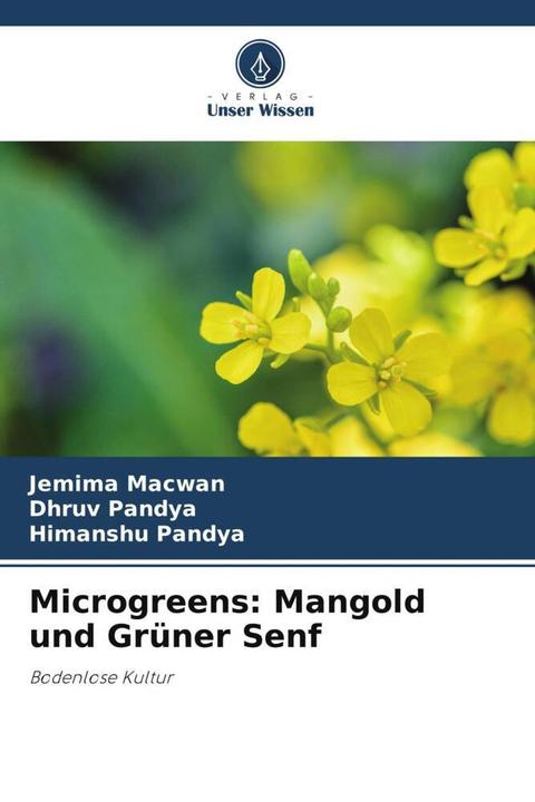 Produktbild Microgreens: Mangold und Grüner Senf (Deutsch, Dhruv Pandya, Himanshu Pandya, Jemima Macwan, 2022)