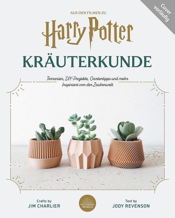 Actual product image Panini Harry Potter Kräuterkunde - Terrarien, DIY-Projekte, Garten (German, Jim Charlier, Jody Revenson., 2023)