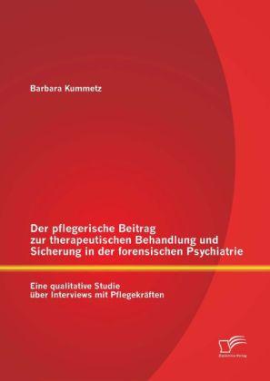 Actual product image The nursing article on therapeutic treatment and safeguarding in forensic psychia... (German, Barbara Kummetz, 2014)