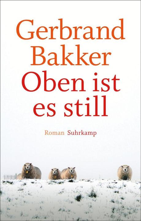 Produktbild Oben ist es still (Deutsch, Gerbrand Bakker, Andreas Ecke, 2017)