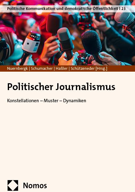 Produktbild Politischer Journalismus (Deutsch, Jonas Schützeneder, Nina Fabiola Schumacher, Jörg Hassler, Christian Nuernbergk, 2024)