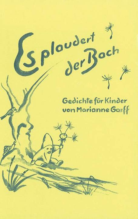 Produktbild Es plaudert der Bach (Deutsch, Marianne Garff, Justina Schachenmann-Teichert, 2025)