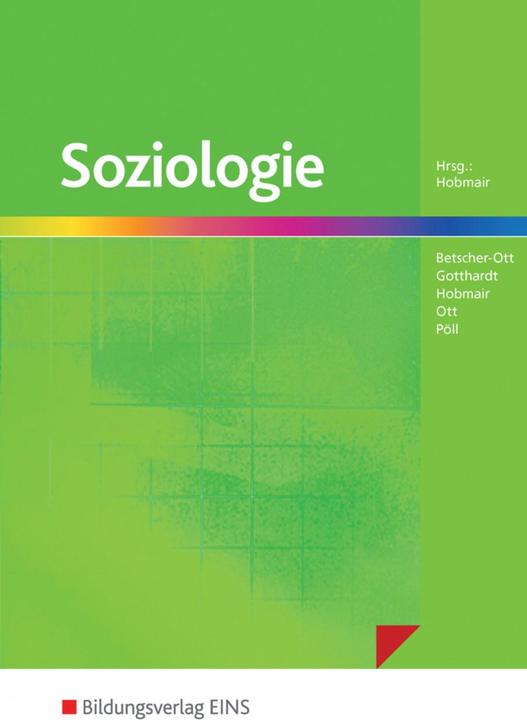 Produktbild Soziologie (Deutsch, Sylvia Betscher-Ott, Hermann Hobmair, Rosmaria Pöll, Wilfried Gotthardt, Wilhelm Ott, 2006)
