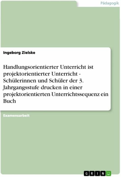 Immagine prodotto Handlungsorientierter Unterricht ist projektorientierter Unterricht - Schülerinnen und Schüler (Tedesco, Ingeborg Zielske, 2008)
