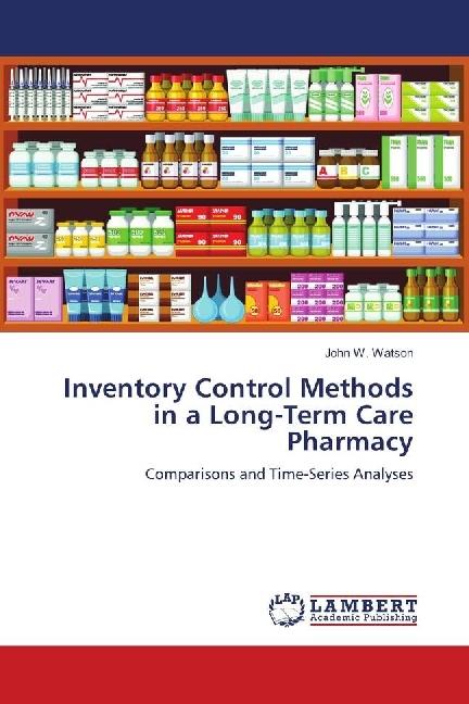 Image du produit Inventory Control Methods in a Long-Term Care Pharmacy (Allemand, John W. Watson, 2018)