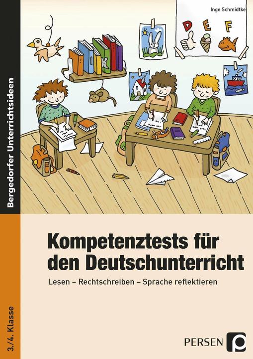Produktbild Kompetenztests für den Deutschunterricht in Klasse 3 und 4 (Deutsch, Inge Schmidtke, 2024)