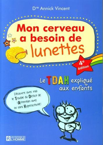 Produktbild Mon cerveau a besoin de lunettes : Le TDAH expliqué aux enfants (Französisch, Vincent Annick, 2022)