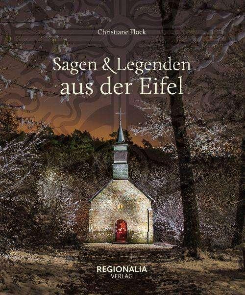 Produktbild Sagen und Legenden aus der Eifel (Deutsch, Christiane Flock, 2024)