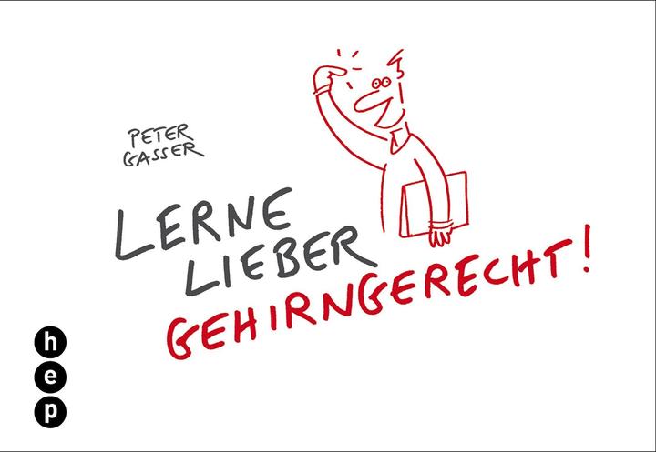 Immagine prodotto Lerne lieber gehirngerecht! (Tedesco, Peter Gasser, 2011)
