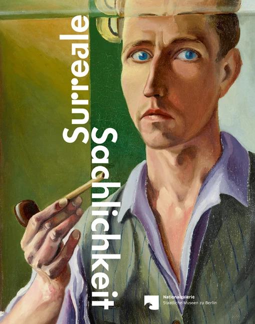 Produktbild Surreale Sachlichkeit (Deutsch, Kyllikki Zacharias, Nationalgalerie - Staatliche Museen zu Berlin, 2016)