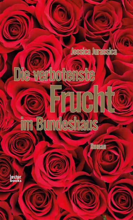 Actual product image Die verbotenste Frucht im Bundeshaus (German, Jessica Jurassica, 2022)