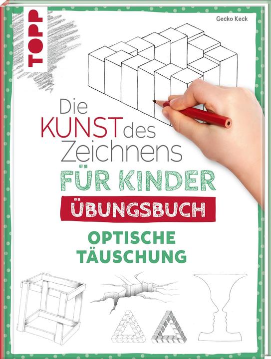 Produktbild Die Kunst des Zeichnens für Kinder Übungsbuch - Optische Täuschung