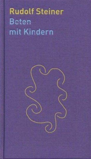 Beten mit Kindern (Allemand, Rudolf Steiner, Taja Bon, 2021)