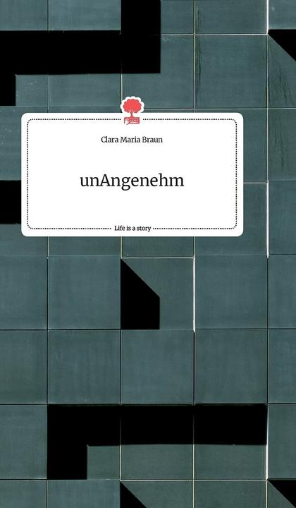 Image du produit inAgréable. La vie est une histoire - (Allemand, Clara Maria Braun)