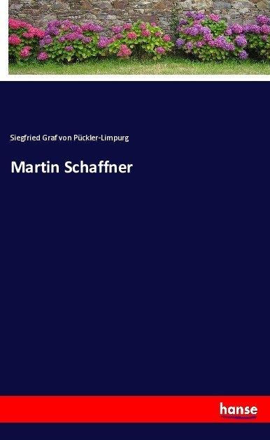 Produktbild Martin Schaffner (Siegfried von Pückler-Limpurg, Deutsch)