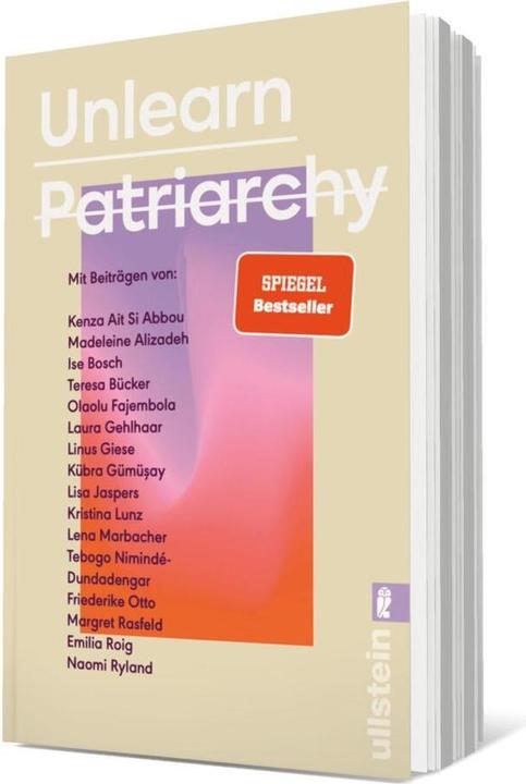 Produktbild Unlearn Patriarchy (Deutsch, Ise Bosch, Lena Marbacher, Linus Giese, Friederike Otto, Tebogo Nimindé-Dundadengar, 2024)