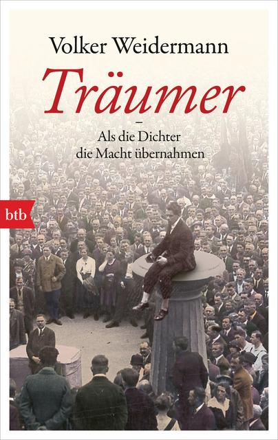 Produktbild Träumer - Als die Dichter die Macht übernahmen (Deutsch, Volker Weidermann, 2019)