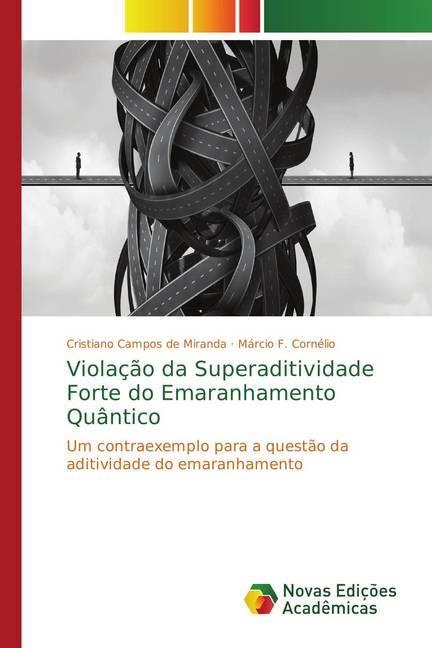 Produktbild Violação da Superaditividade Forte do Emaranhamento Quântico (Deutsch, Cristiano Campos de Miranda, Márcio F. Cornélio, 2018)