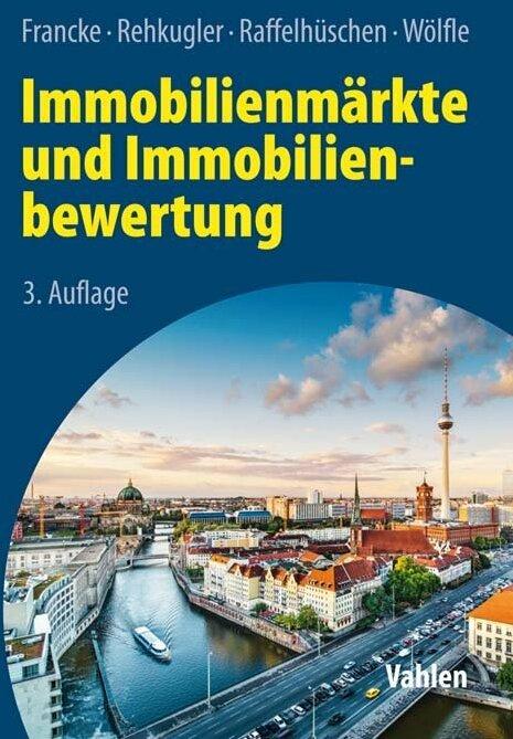 Produktbild Immobilienmärkte und Immobilienbewertung (Deutsch, Hans-Hermann Francke, Heinz Rehkugler, Bernd Raffelhüschen, Marco Wölfle, 2020)