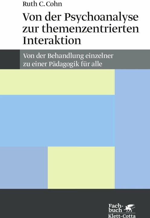 Produktbild Von der Psychoanalyse zur themenzentrierten Interaktion (Deutsch, Ruth C. Cohn, 1984)