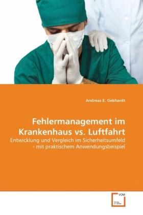 Image du produit Fehlermanagement im Krankenhaus vs. Luftfahrt (Andreas E. Gebhardt, 2011)