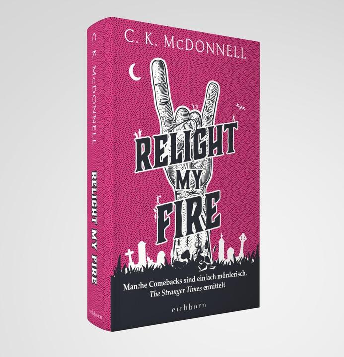 Produktbild Relight My Fire (Deutsch, C. K. McDonnell, 2024)