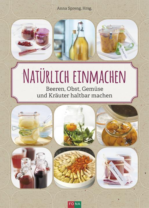 Image du produit Buch Natürlich Einmachen (Allemand, Anna Spreng, 2016)