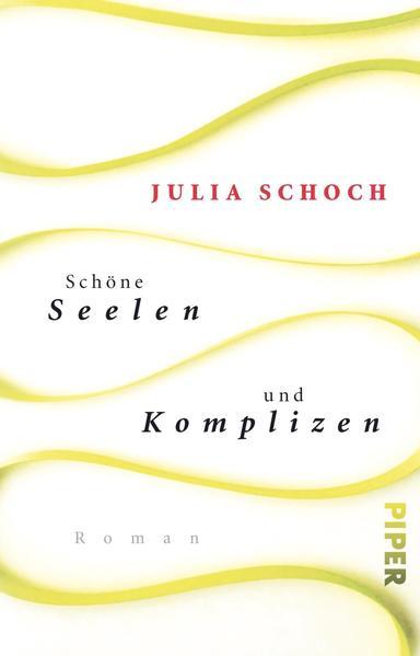 Image du produit Piper Schöne Seelen und Komplizen (Allemand, Julia Schoch, 2024)