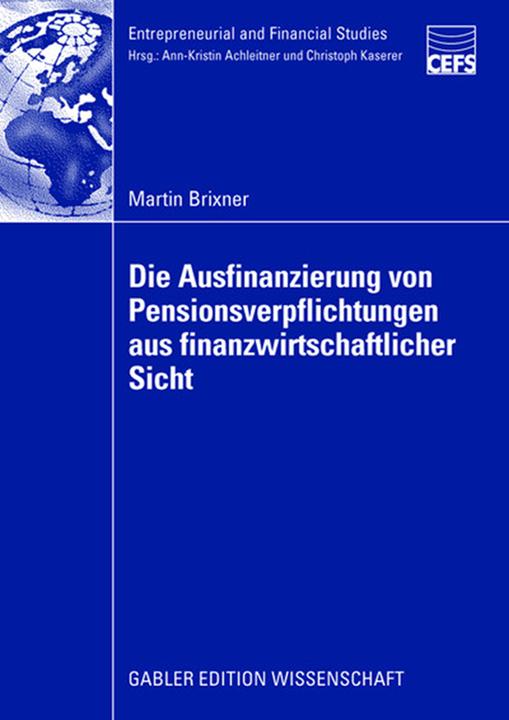Immagine prodotto Die Ausfinanzierung von Pensionsverpflichtungen aus finanzwirtschaftlicher Sicht (Martin Brixner, 2008)