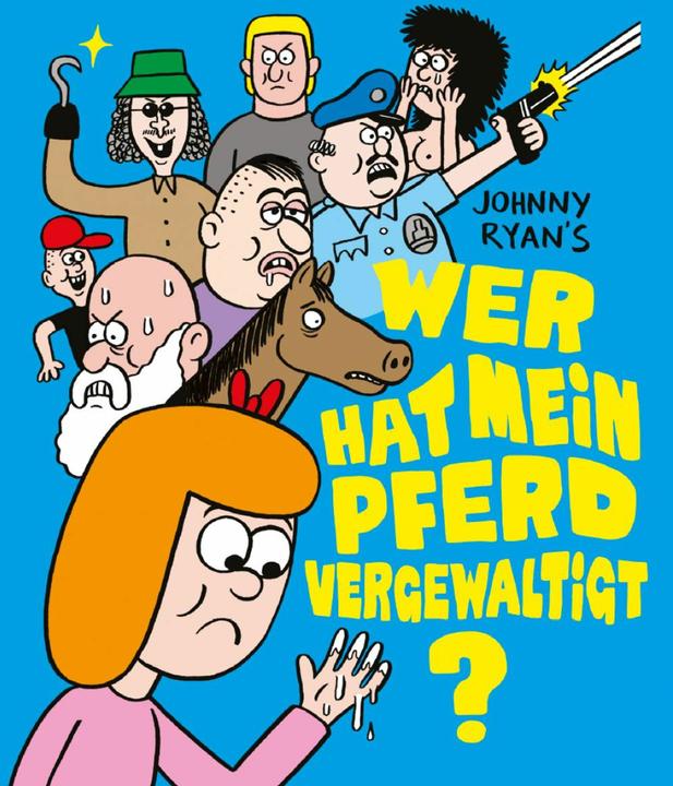 Immagine prodotto Wer hat mein Pferd vergewaltigt? 1 (Tedesco, Johnny Ryan, 2024)