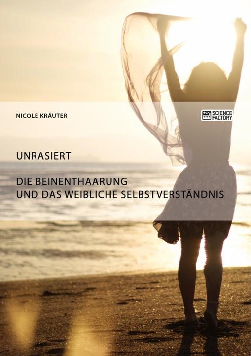 Immagine prodotto Unrasiert. Die Beinenthaarung und das weibliche Selbstverst¿nis (Tedesco, 2018)