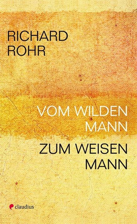 Image du produit Vom wilden Mann zum weisen Mann (Allemand, Richard Rohr, 2018)