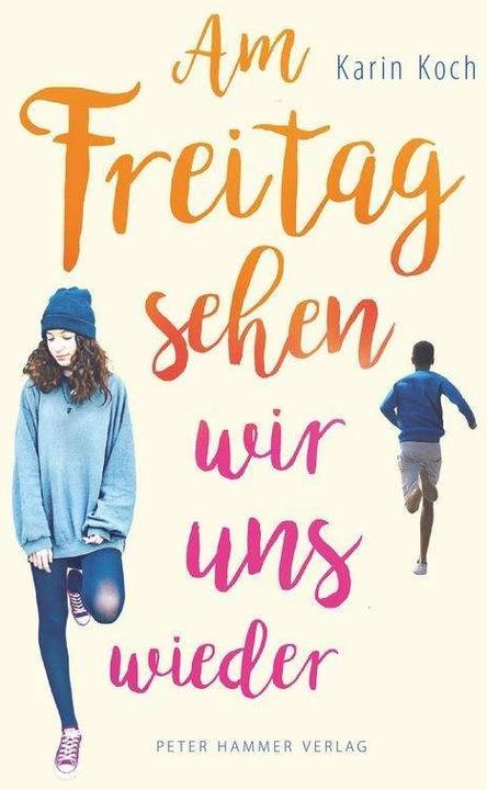 Produktbild Am Freitag sehen wir uns wieder (Deutsch, Karin Koch, 2017)