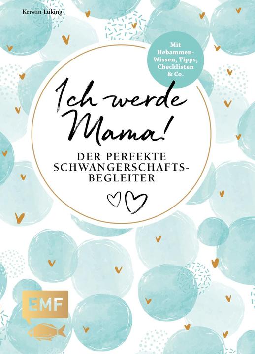 Immagine prodotto Ich werde Mama! Der Schwangerschaftsbegleiter (Tedesco, Kerstin Lüking, 2019)