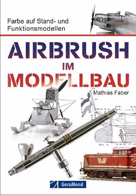 Produktbild Airbrush im Modellbau (Deutsch, Mathias Faber, 2021)