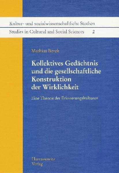 Produktbild Kollektives Gedächtnis und die gesellschaftliche Konstruktion der Wirklichkeit (Deutsch, Mathias Berek, 2009)