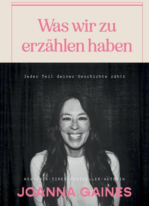 Actual product image Was wir zu erzählen haben (German, Joanna Gaines, 2025)