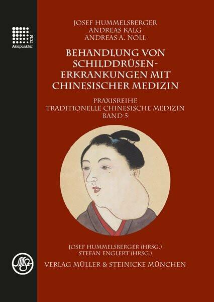 Produktbild Behandlung von Schilddrüsenerkrankungen mit chinesischer Medizin (Deutsch, Andreas Noll, Josef Hummelsberger, Andreas Kalg, 2019)