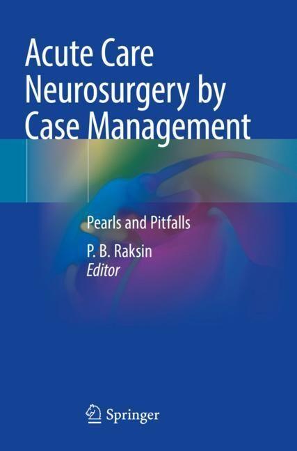 Immagine prodotto Acute Care Neurosurgery by Case Management (P. B. Raksin, 2023)